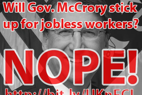 pat-mccrory-will-not-stick-up-for-jobless-workers.png