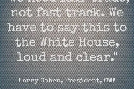 larry-cohen_we-need-fair-trade-not-fast-track-TPP.jpg