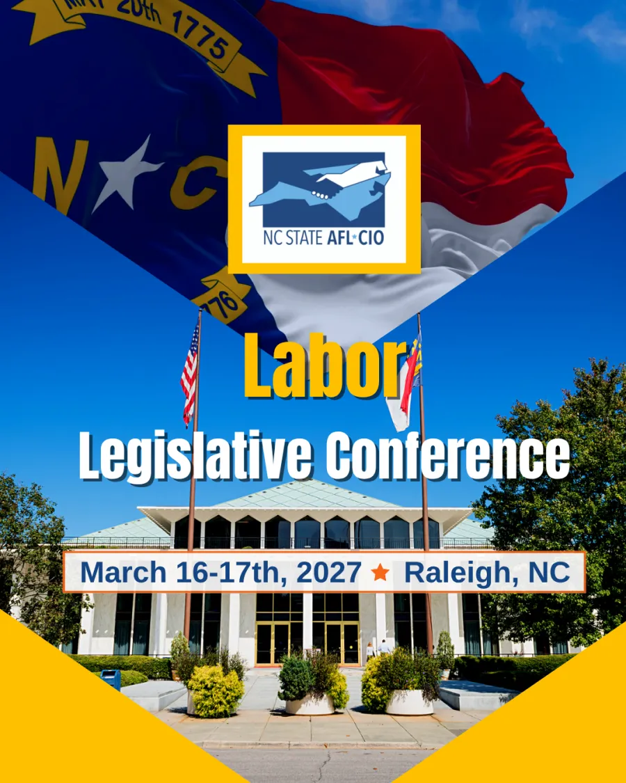 graphic promoting 2027 NC Labor Legislative Conference March 16-17 in Raleigh NC