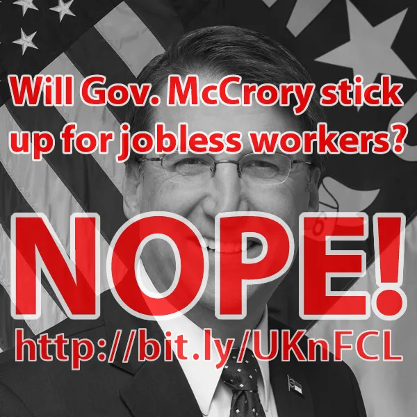 pat-mccrory-will-not-stick-up-for-jobless-workers.png
